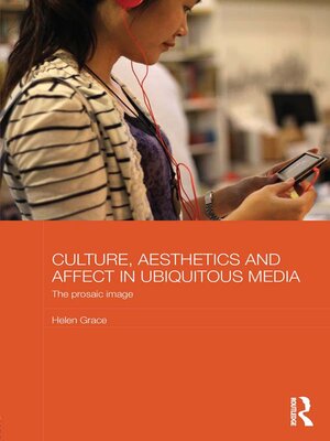 cover image of Culture, Aesthetics and Affect in Ubiquitous Media